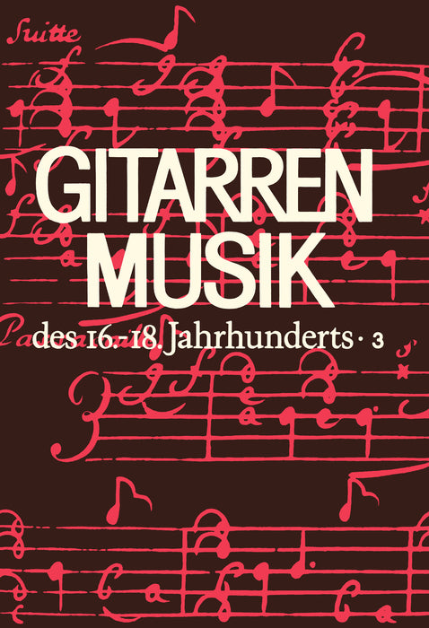 Quadt, Adalbert (Hrsg.): Guitar Music from the 16th-18th Century