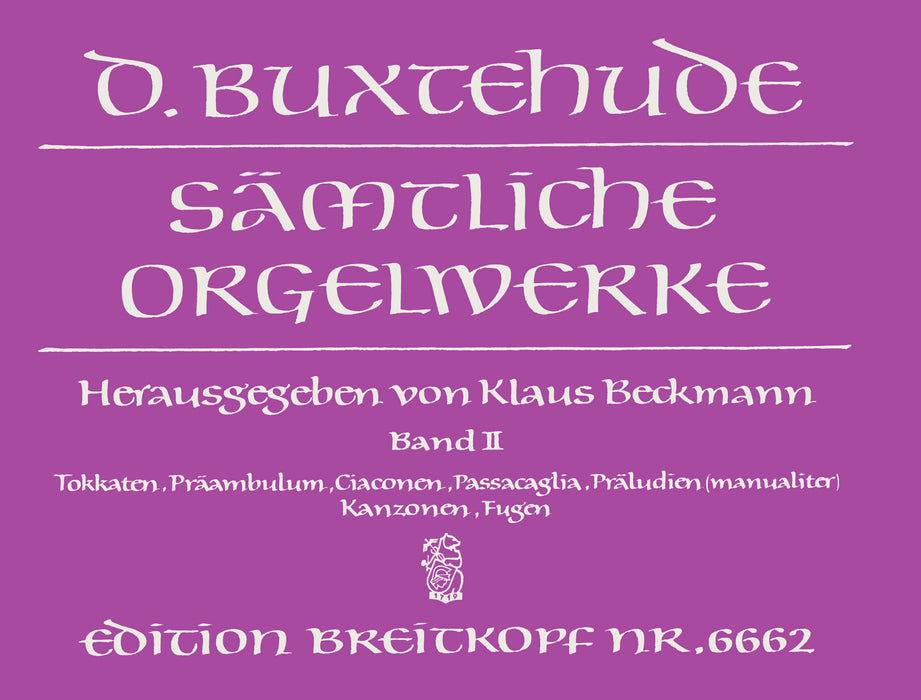 Buxtehude, Dieterich: Complete Organ Works