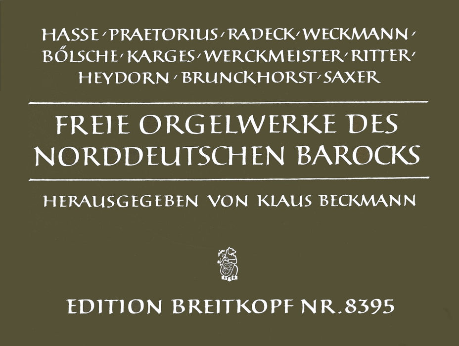 Beckmann, Klaus (Hrsg.): Free Organ Works of North German Baroque