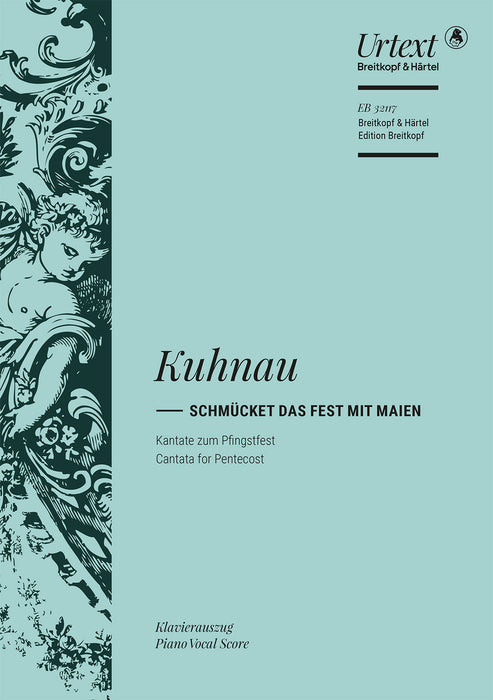Kuhnau, Johann: Schmücket das Fest mit Maien