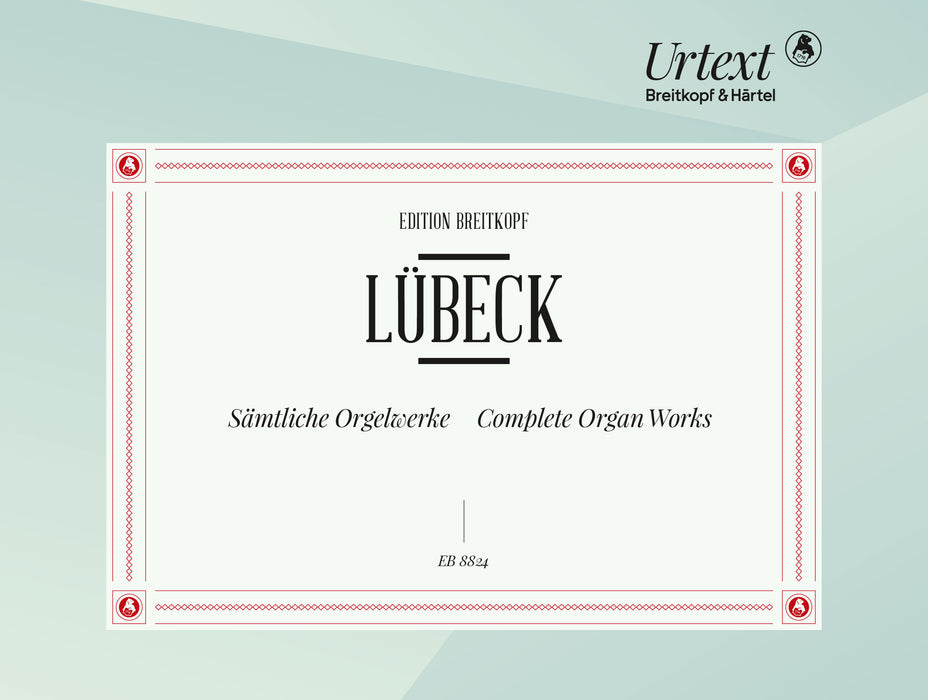 Lübeck, Vincent: Complete Organ Works
