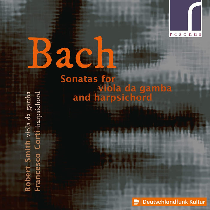 Robert Smith & Francesco Corti • Bach: Sonatas for Viola da Gamba and Harpsichord (CD)