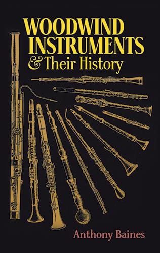 Baines: Woodwind Instruments & Their History