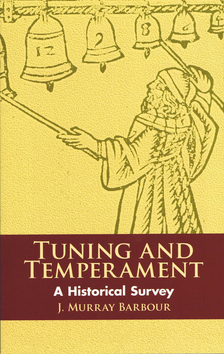 Barbour: Tuning and Temperament - A Historical Survey