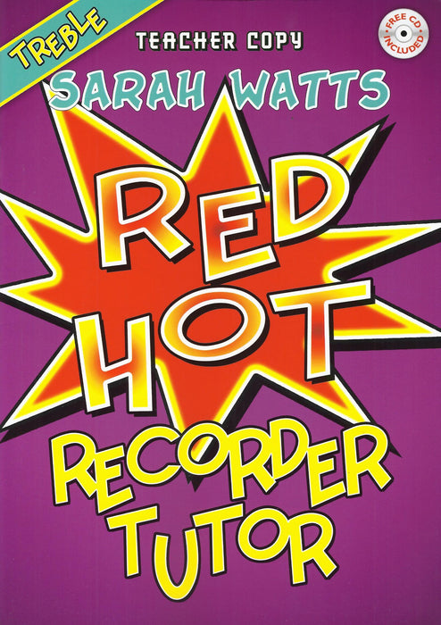Watts: Red Hot Treble Recorder Tutor - Teacher Copy