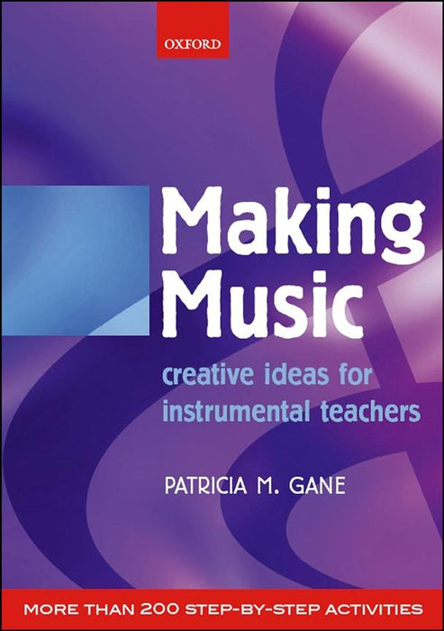 Gane: Making Music - Creative Ideas for Instrumental Teachers