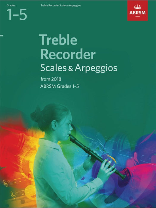 ABRSM: Treble Recorder Scales and Arpeggios Grades 1- 5