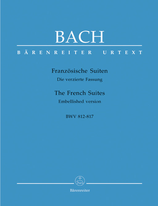 J. S. Bach: The Six French Suites BWV 812-817 (Embellished version)