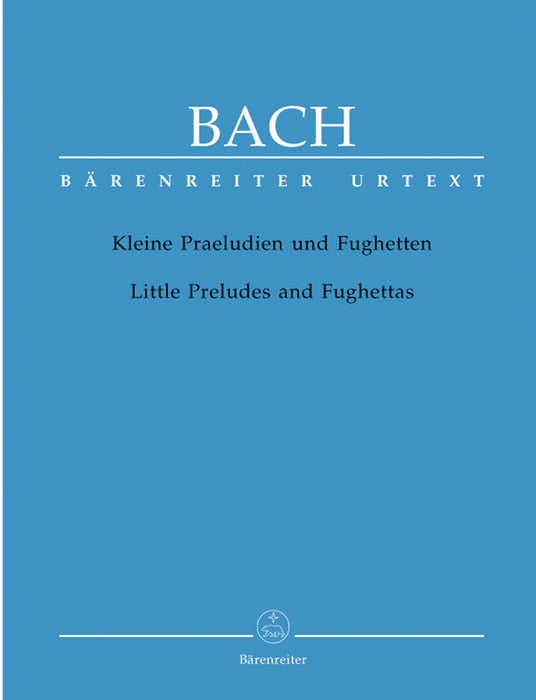 J. S. Bach: Little Preludes and Fughettas