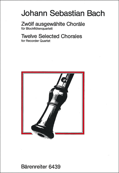 J. S. Bach: 12 Selected Chorales for Recorder Quartet