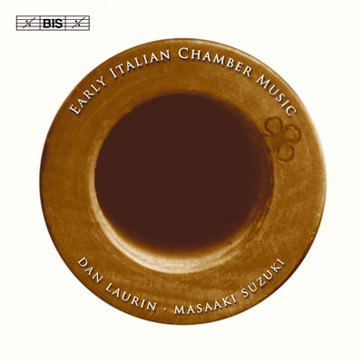Dan Laurin & Masaaki Suzuki • Early Italian Chamber Music (CD)