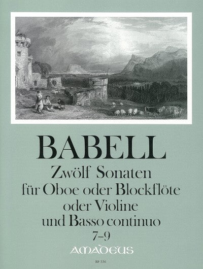 Babell: 12 Sonatas for Oboe or Recorder or Violin and Basso Continuo, Vol. 3