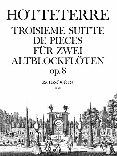 Hotteterre: Troisième Suitte de Pièces for 2 Alto Recorders