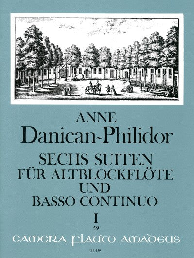Danican-Philidor: 6 Suites for Treble Recorder and Basso Continuo, Vol. 1