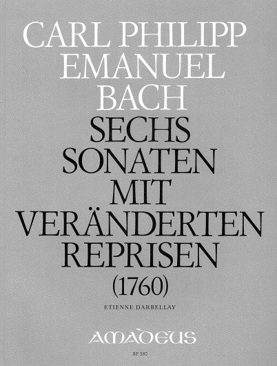 C. P. E. Bach: 6 Sonatas with Varied Reprises (1760) (Wq 50)