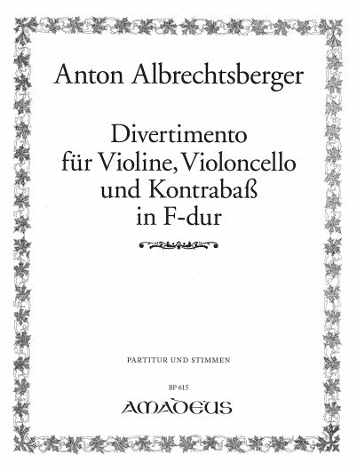 Albrechtsberger: Divertimento in F Major for Violin, Violoncello and Double Bass