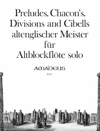 Various: Preludes, Chacon's, Divisions and Cibells for Alto Recorder