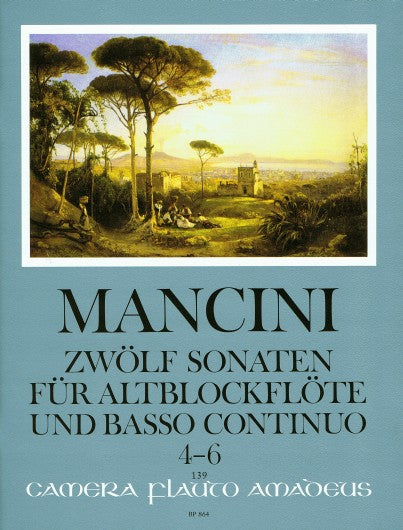 Mancini: 12 Sonatas for Treble Recorder and Basso Continuo - Volume II: Sonatas 4-6