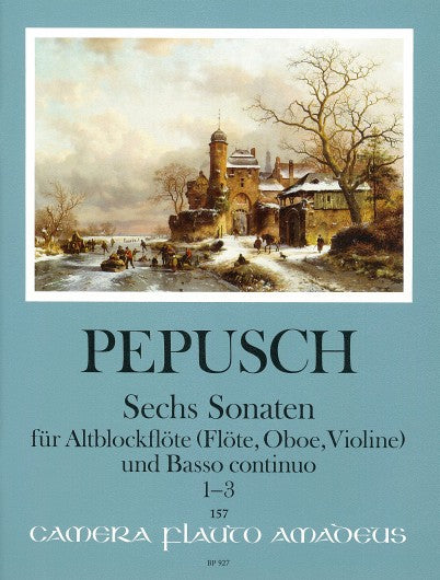 Pepusch: Six Sonatas for Treble Recorder and Basso Continuo- Vol. I: Sonatas 1-3