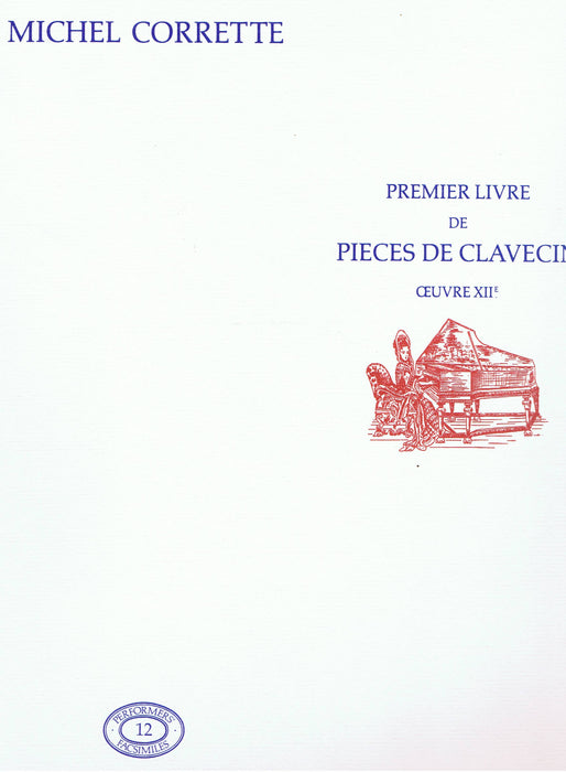 Corrette: Premier Livre de Pieces de Clavecin (Oeuvre XIIIe)