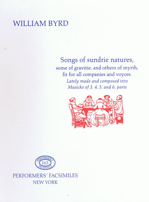Byrd: Songs of sundrie natures for 3-6 Voices