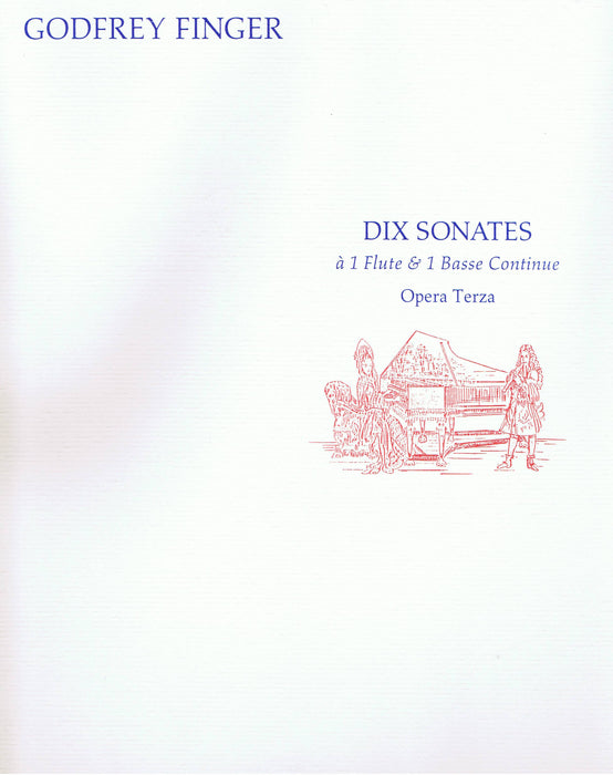 Finger: 10 Sonatas for 1 Flute & 1 Basse Continuo