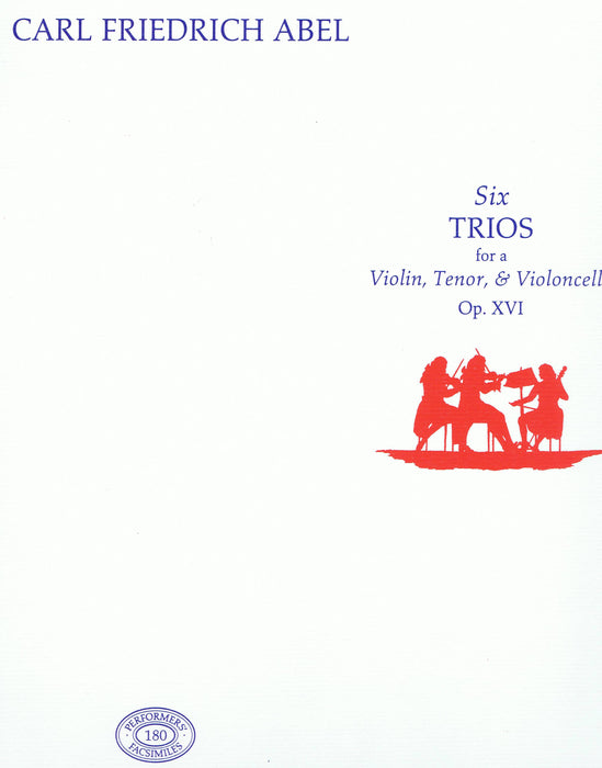 Abel: Six Trios for a Violin, Tenor & Violoncello, Op. 16