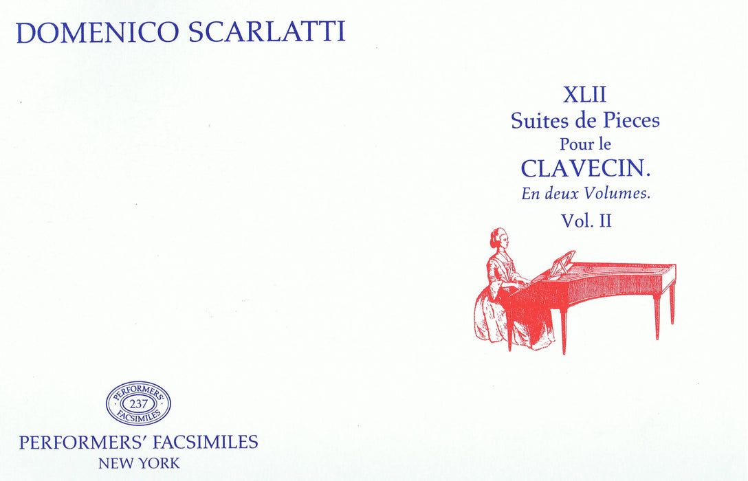 Scarlatti: XLII Suites de Pieces Pour le Clavecin,  Vol. II