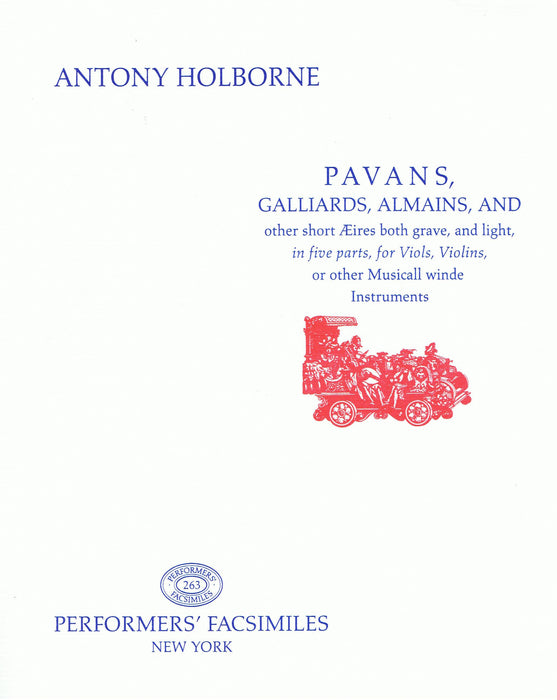 Holborne: Pavans, Galliards, Almains and other short Aeirs in 5 Parts