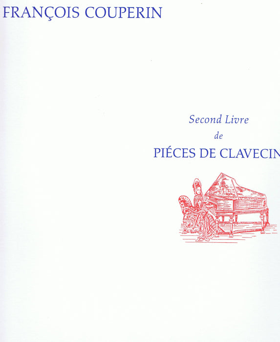 F. Couperin: Pieces de Clavecin, Second Livre
