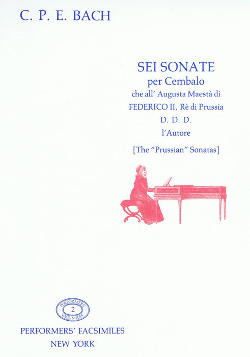 Bach, CPE: Sei Sonate for Harpsichord - The "Prussian" Sonatas