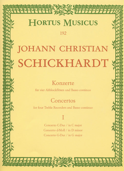 Schickhardt: Concertos for 4 Treble Recorders and Basso Continuo, Vol. 1