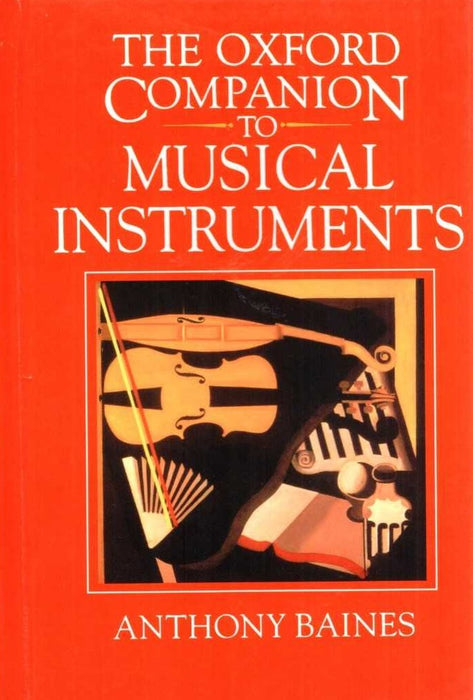 Baines: The Oxford Companion to Musical Instruments