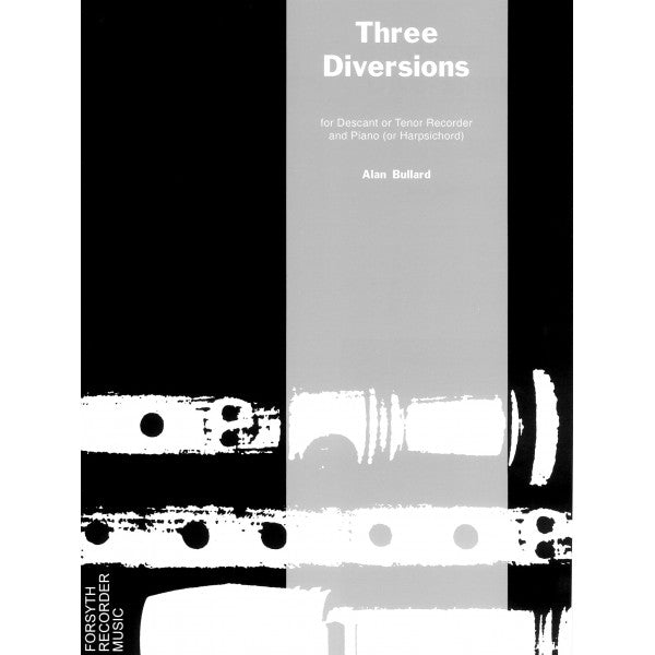 Bullard: Three Diversions for Descant/Tenor Recorder and Piano