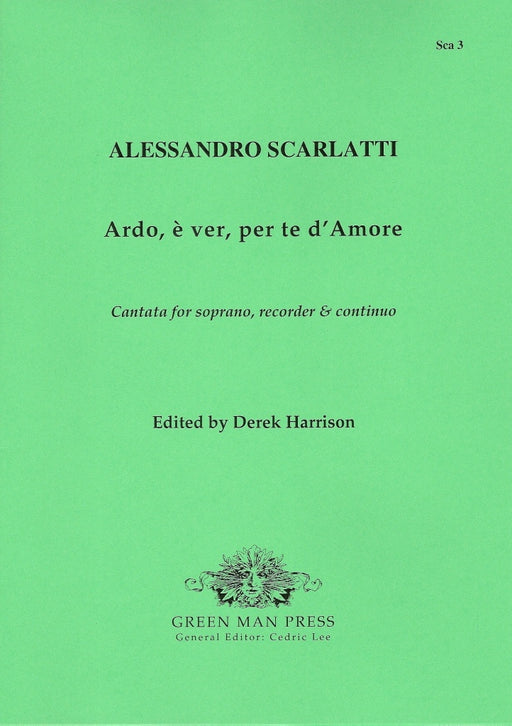 Scarlatti: Ardo, è ver, per te d'Amore