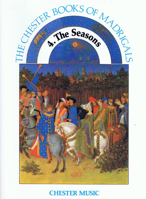 The Chester Books of Madrigals 4: The Seasons