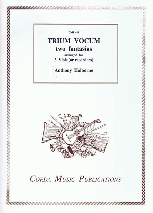 Holborne: Trium Vocum - 2 Fantasias for 3 Viols