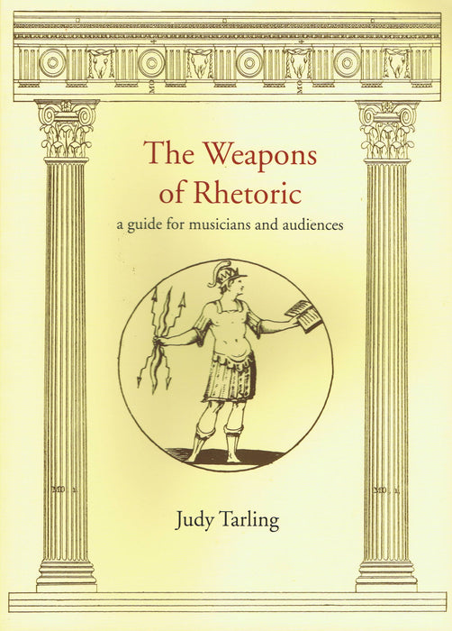 The Weapons of Rhetoric by Judy Tarling