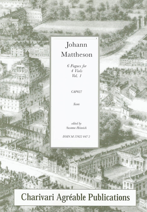 Mattheson: 6 Fugues for 4 Viols, Vol. 1
