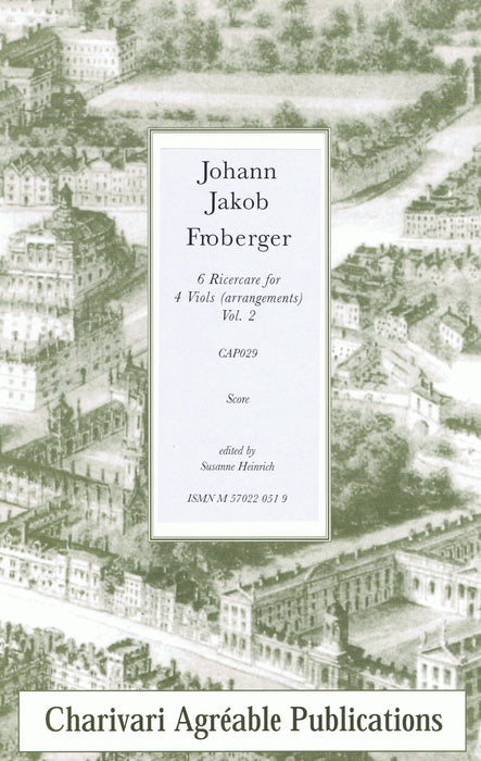 Froberger: 6 Ricercari for 4 Viols, Vol. 2