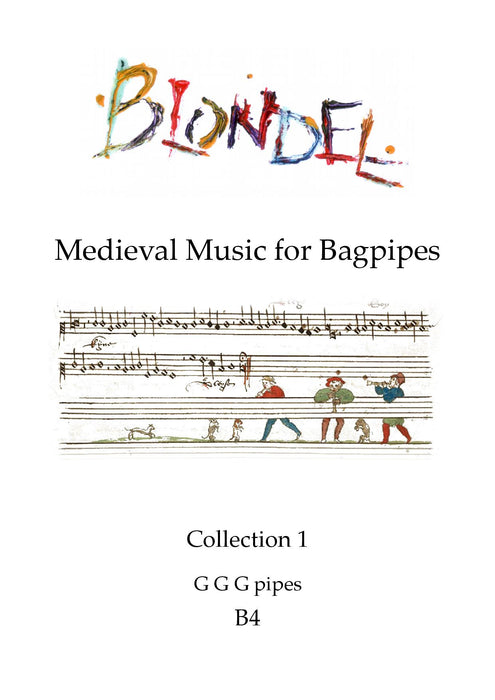 Blondel - Medieval Music for Bagpipes - Collection 1 - an arranged for your entertainment by Lizzie Gutteridge for G G G pipes