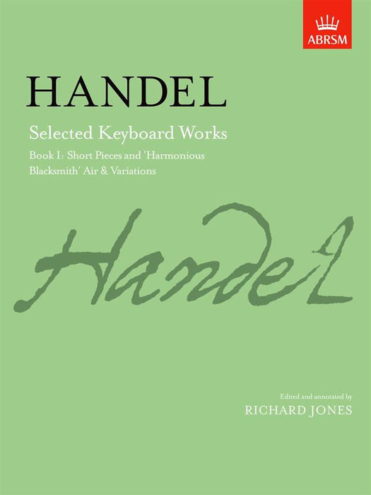 Handel: Selected Keyboard Works Book 1