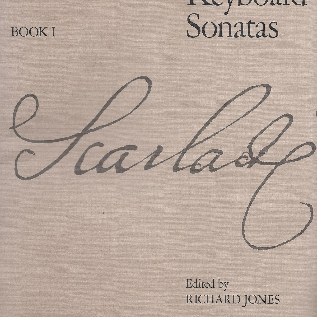 Scarlatti: Selected Keyboard Sonatas, Book 1