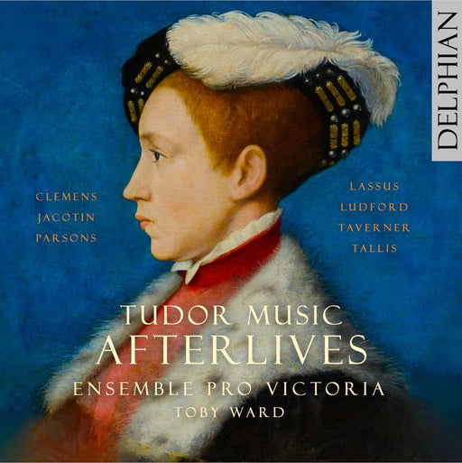 Ensemble Pro Victoria • Tudor Music Afterlives (CD)