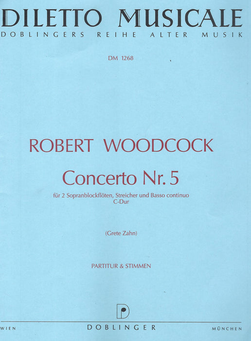 Woodcock: Concerto No. 5 in C Major for 2 Descant Recorders, Strings and Basso Continuo