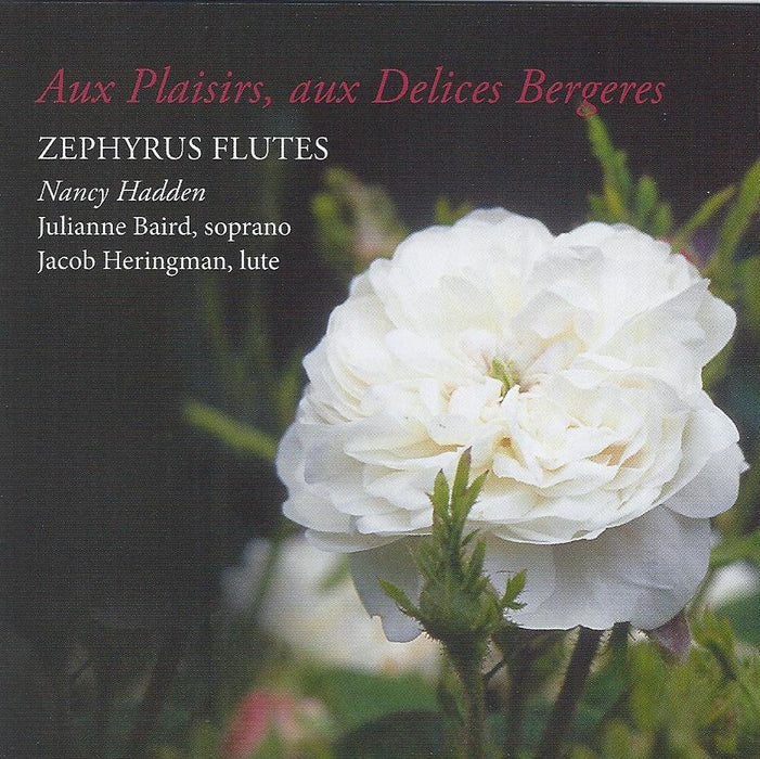 Zephyrus Flutes • Aux Plaisirs, aux Delices Bergeres (CD)