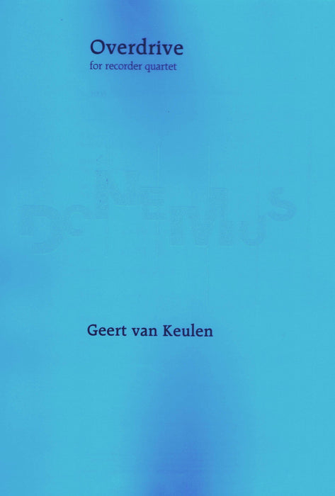 van Keulen: Overdrive for Recorder Quartet