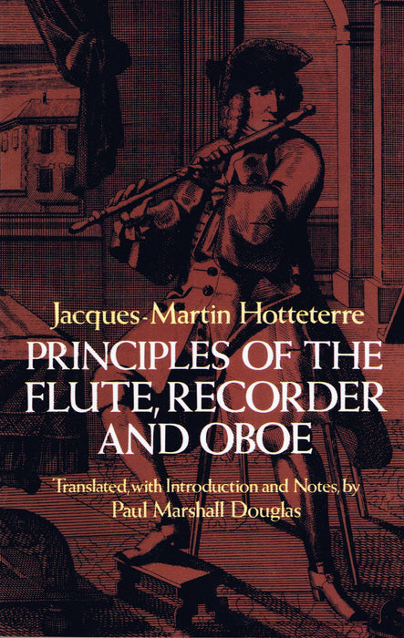 Hotteterre: Principles of the Flute, Recorder and Oboe