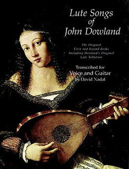Nadal (arr.): Dowland's First and Second Books transcribed for Voice and Guitar