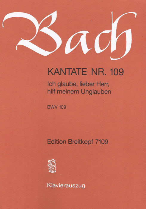 Bach: Cantata BWV 109 “Ich glaube, lieber Herr, hilf meinem Unglauben”